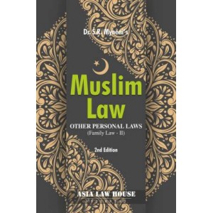 Asia Law House's Muslim Law and Other Personal Laws ( Family Law - II) for BALLB & LLB by Dr. S. R. Myneni 